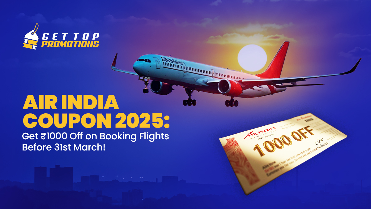 Air India Coupon 2025 Get ₹1000 Off on Booking Flights Before 31st March!